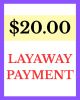 $20.00 Layaway Payment